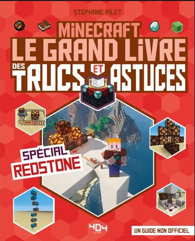 Minecraft, le grand livre des trucs et astuces spécial Redstone - 404 Éditions
