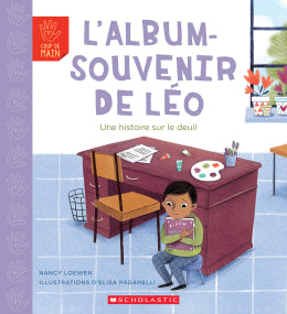 L'album souvenir de Léo Une histoire sur le deuil Scholastic
