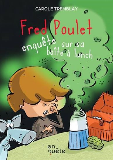 Fred Poulet enquête sur sa boite à lunch - Enquête Détectives