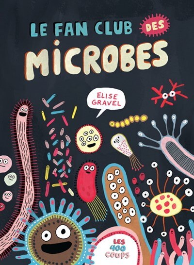 The microbes fan club Les 400 coups
