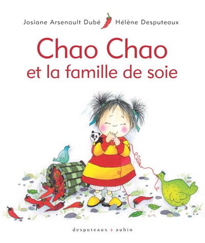 Chao Chao et la famille de soie - Desputeaux & Aubin