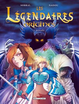 Origins tome 1, Danael The Legendaries - Delcourt Editions