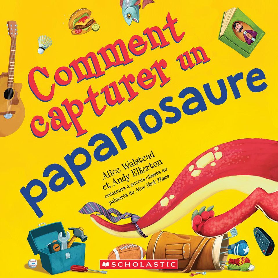 How to Capture a Papanosaurus Scholastic FR