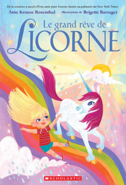 Le grand rêve de Licorne Scholastic