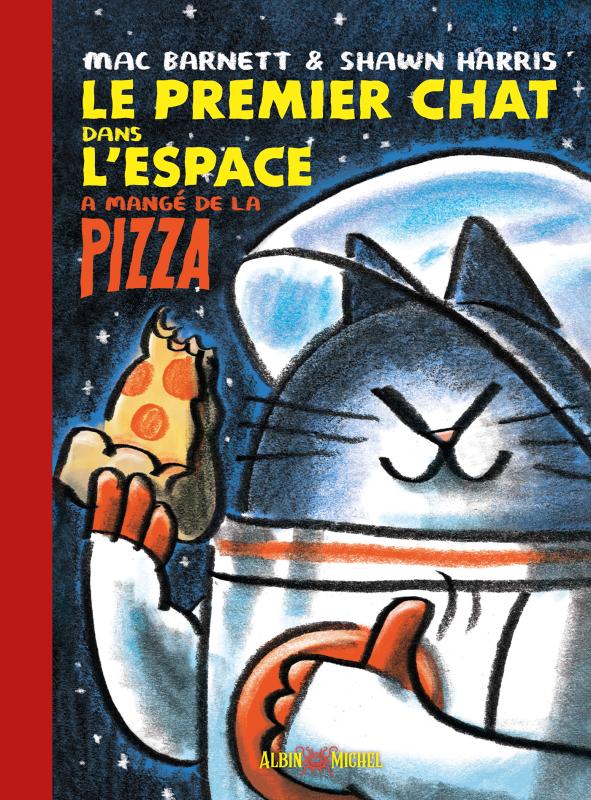 Le premier chat dans l'espace a manger de la pizza Albin Michel
