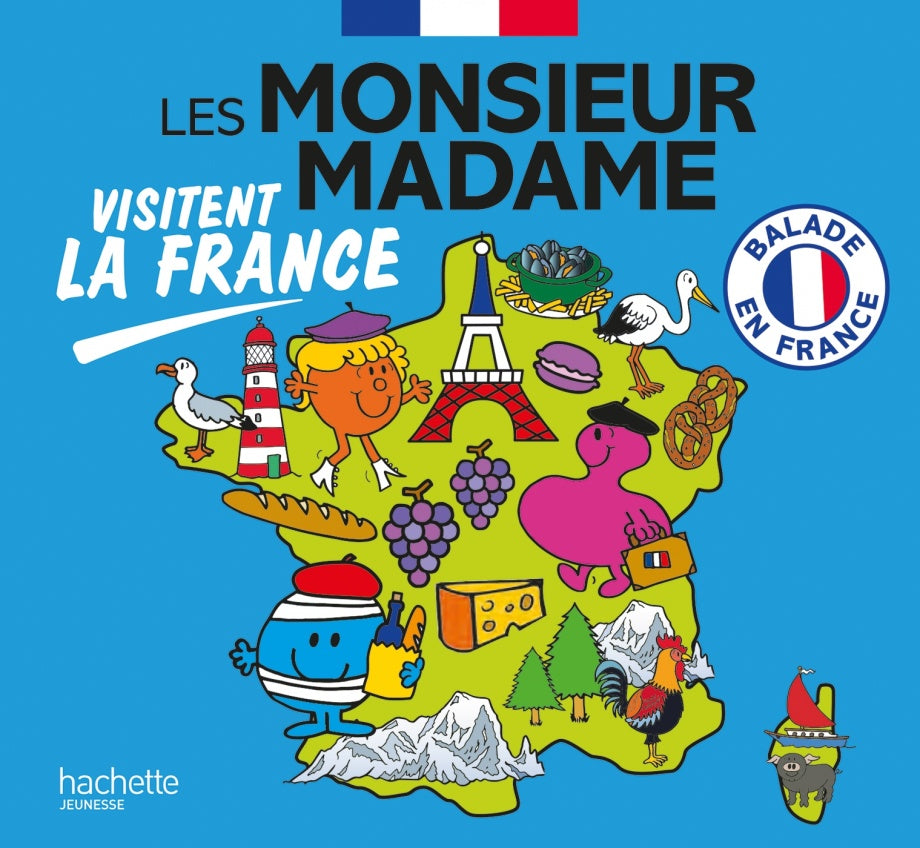 Monsieur Madame visitent la France Hachette jeunesse