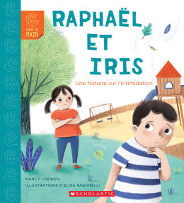 Coup de main: Raphael et Iris: Une histoire sur l'intimidation Scholastic