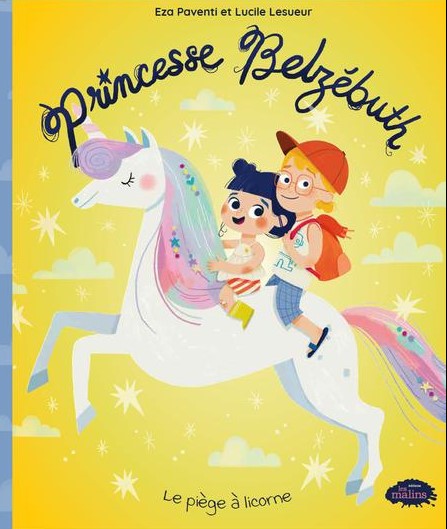 Princesse Belzébuth : Le piège à licorne- Les Malins