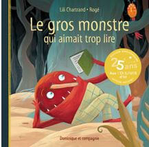 The big monster who liked to read too much - Dominique & Compagnie Editions