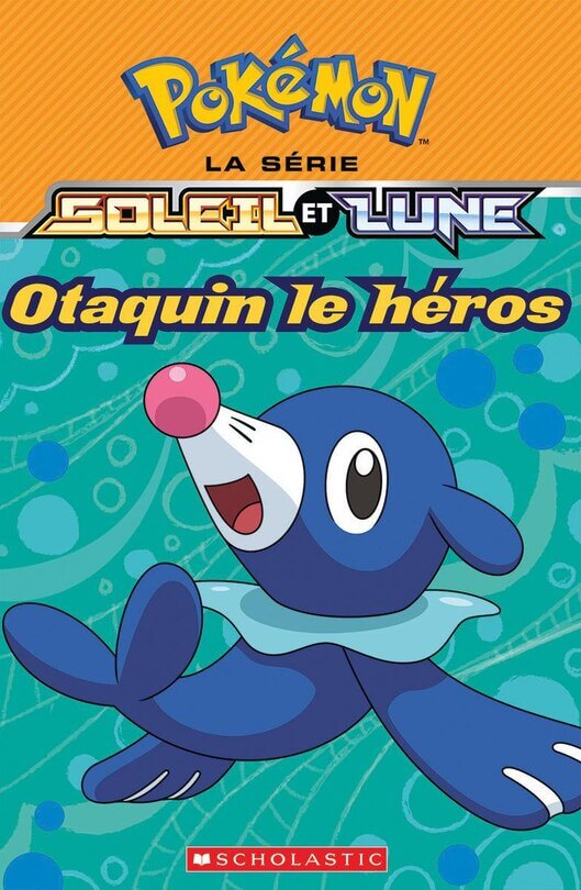 Otaquin the Pokemon hero - Scholastic