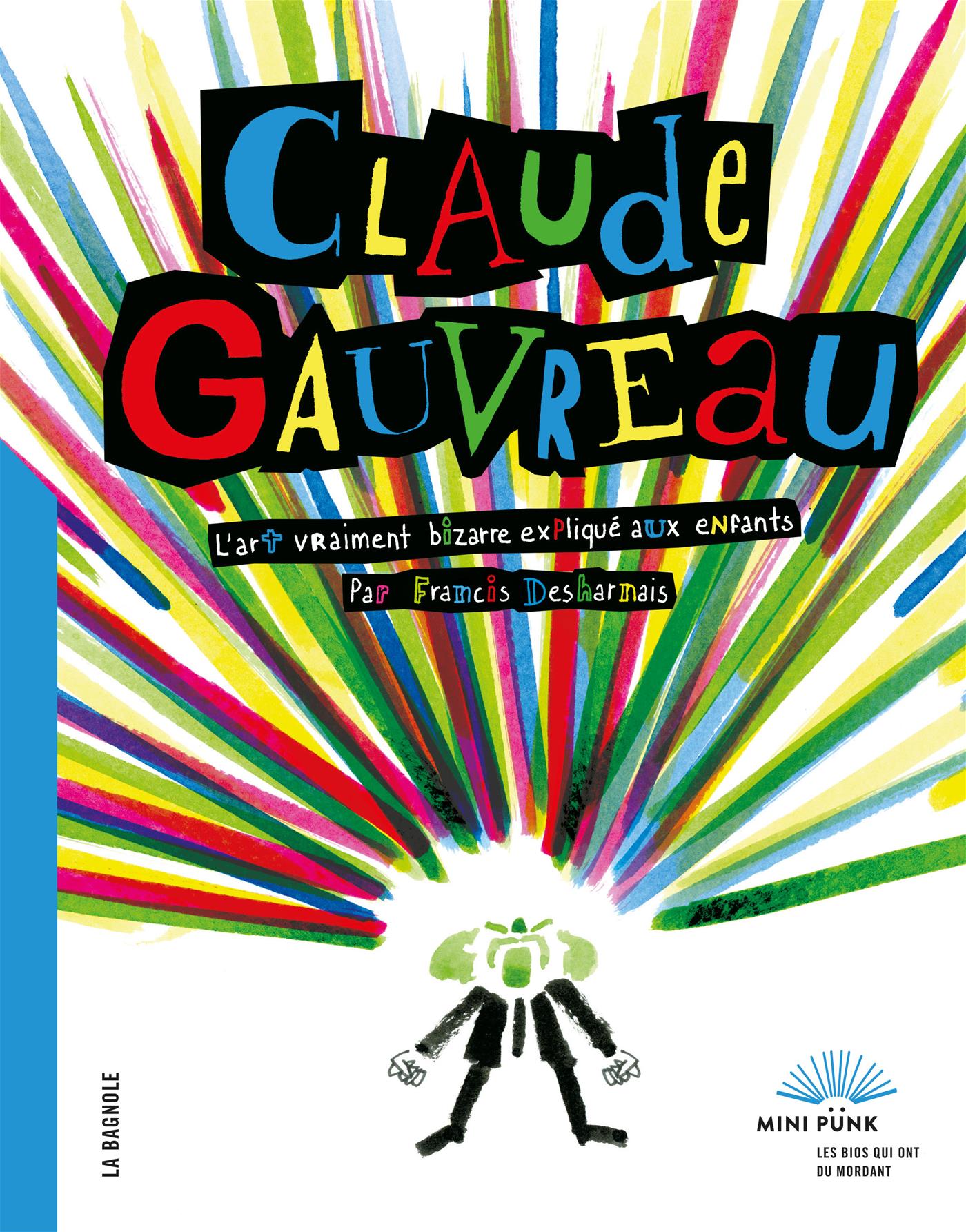 Claude Gauvreau L'art vraiment bizarre expliqué aux enfants