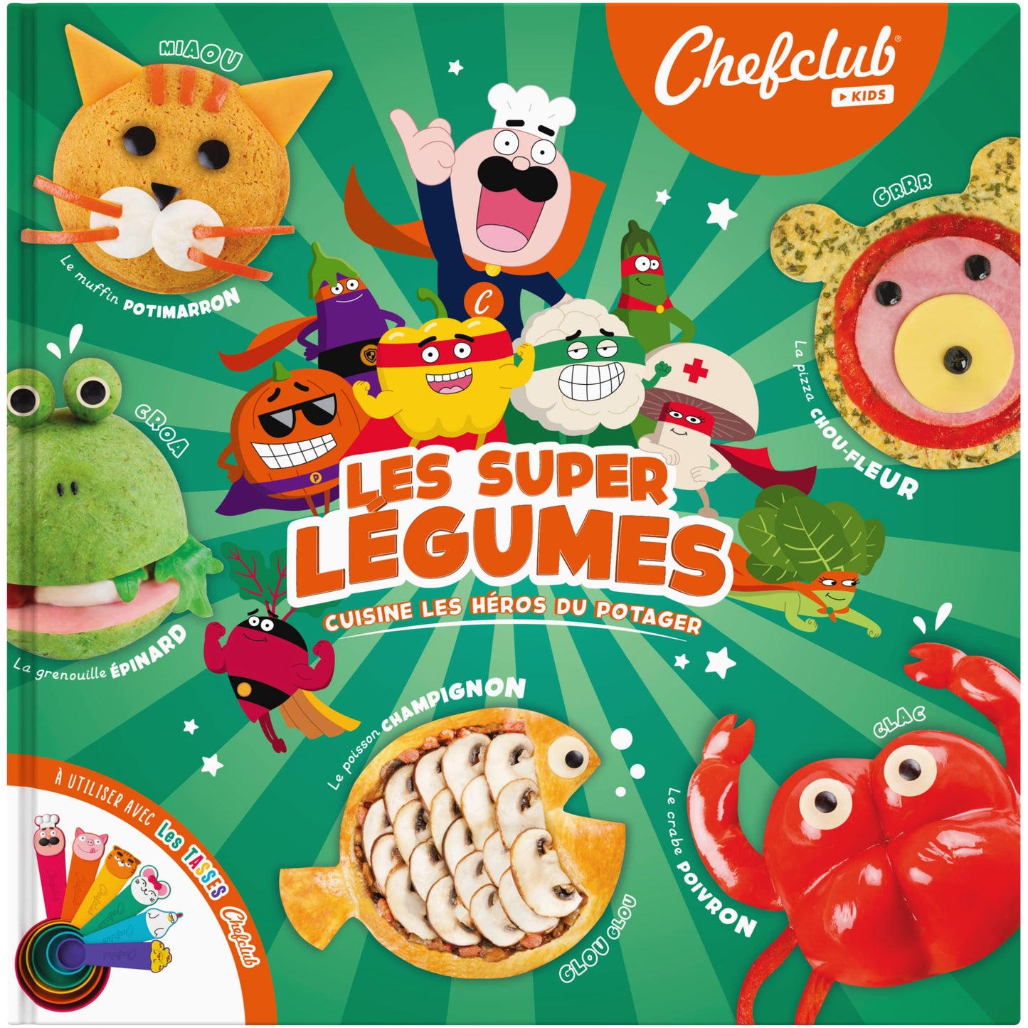 Les Super Légumes -Cuisine les héros du potager Chefclub Kids