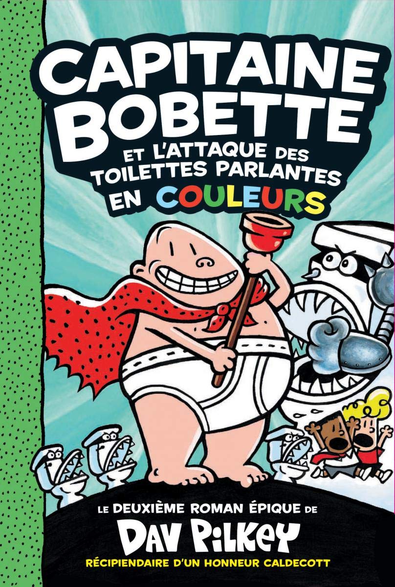 Capitaine Bobette et l'attaque des toilettes parlantes en couleurs