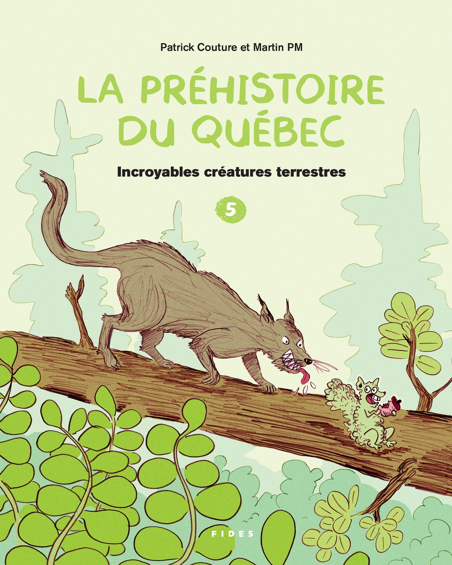 Incroyables créatures terrestres La préhistoire du Québec T5