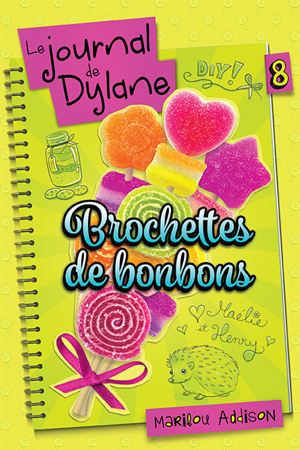 Brochettes de bonbons Le journal de Dylane T8