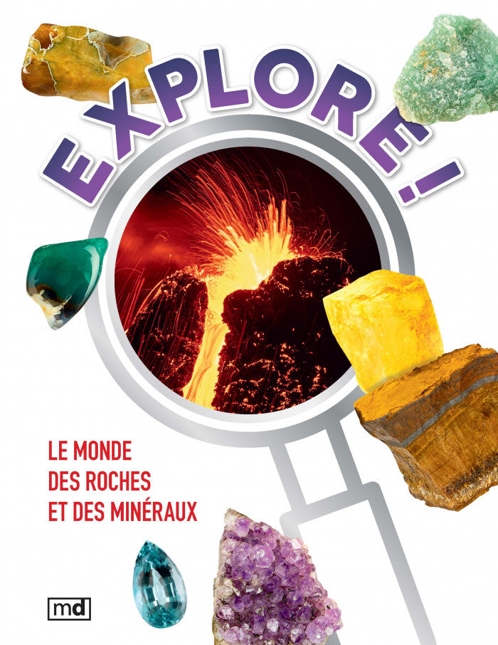 Explore! Le monde des roches et minéraux