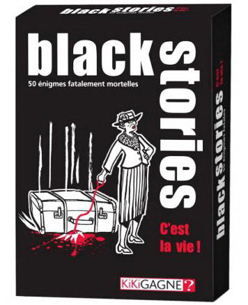 Black stories - C'est la vie!