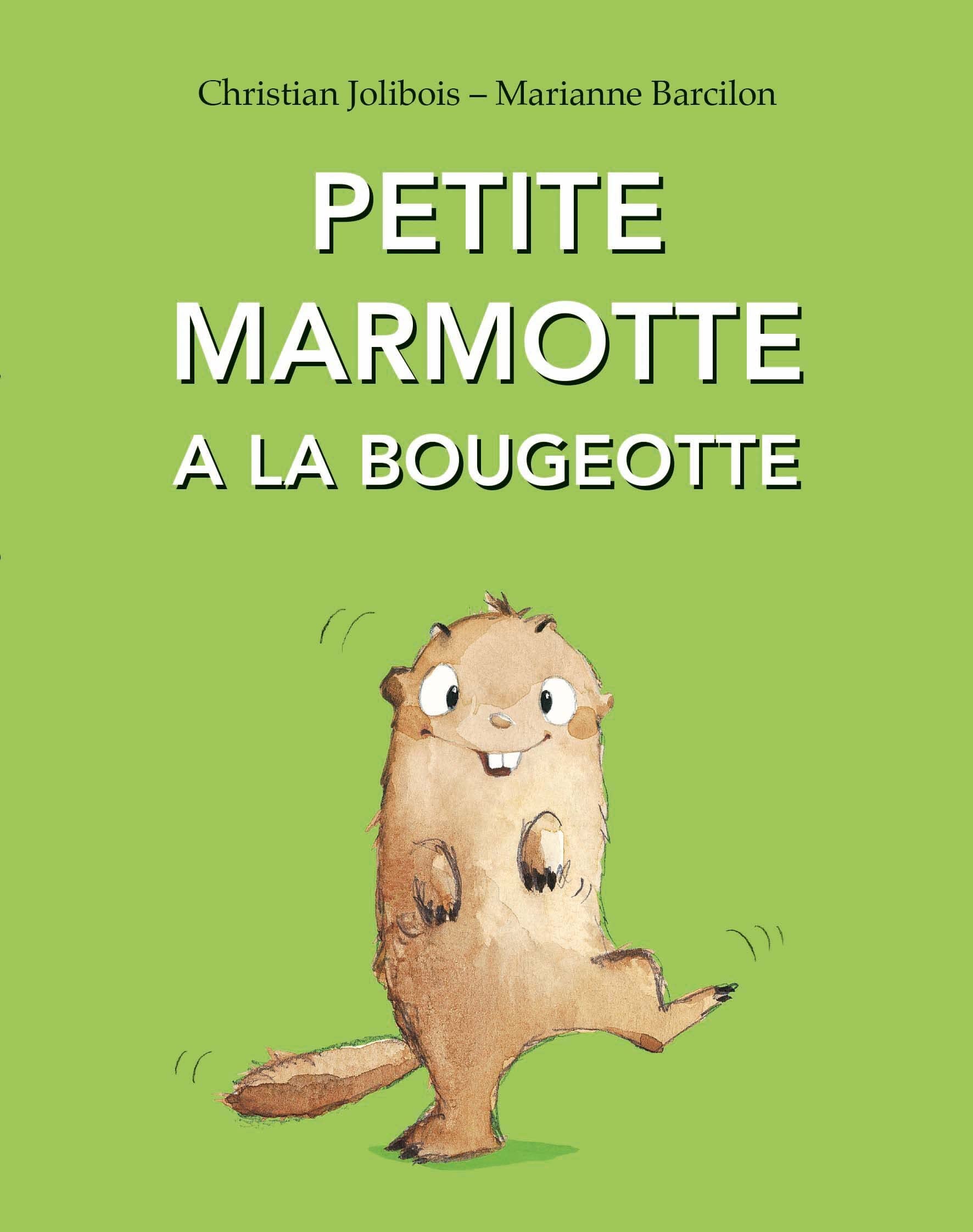 Petite marmotte a la bougeotte (format poche)
